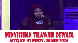 PENYISIHAN TILAWAH DEWASA || MTQ KE-53 PROVINSI JAMBI || 2024