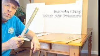 Karate Chop With Air Pressure Experiment (Atmospheric pressure)