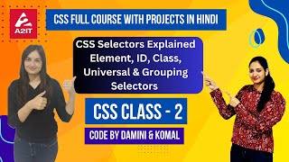 CSS Class 02 - CSS Selectors Explained: Element, ID, Class, Universal & Grouping Selectors | A2IT