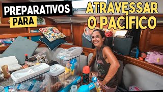 PREPARANDO o BARCO para  a TRAVESSIA DO OCEANO PACÍFICO! Manutenções e muita arrumação!