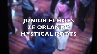 PISA NA FULÔ - JUNIOR ECHOES & ZÉ ORLANDO (MYSTICAL ROOTS)