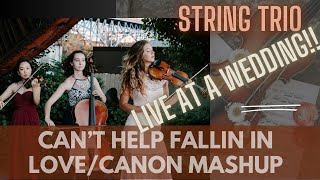 Can’t Help Falling in Love/Canon mashup for string trio