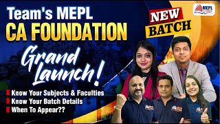 GRAND LAUNCH 🚀CA Foundation *NEW BATCH* For Jan/June'25 Exams | MEPL Classes