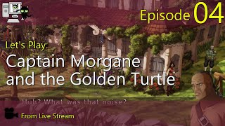 Captain Morgane and the Golden Turtle - Episode 04 (Live Stream)