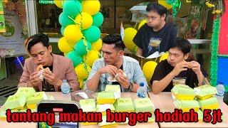 tantangan makan burger hadiah 5jt