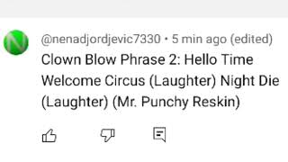 For @plecoarmy100 (Clown Blow Phrase 2)