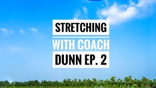 WARM UP with COACH DUNN EP. 2