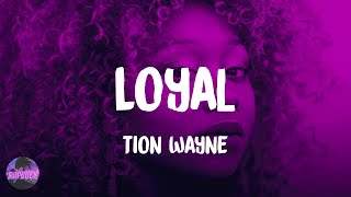 Tion Wayne - Loyal (feat. NSG) (lyrics)