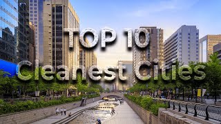 Top 10 Cleanest Cities in the World