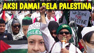 AKSI DAMAI BELA PALESTINA DI MONAS dihadiri puluhan ribu masa