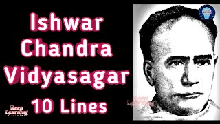 10 Lines on Ishwar Chandra Vidyasagar || Ishwar Chandra Bandyopadhyay #ishwarchandravidyasagar