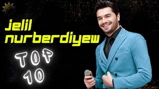 Jelil Nurberdiyew TOP 10 Saylanan Aydymlary | 2021