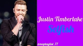 Justin Timberlake - Selfish I Audio HQ