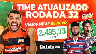 DICAS RODADA 32 I CARTOLA FC 2022 I TIME ATUALIZADO RODADA 32