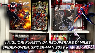 I MIGLIORI FUMETTI su MILES MORALES, SPIDER-GWEN, SPIDER-MAN 2099 e lo SPIDERVERSE