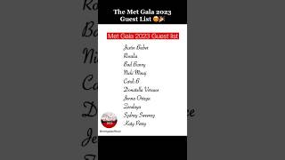 The Met Gala Guest List in 2023 #hype #news #selenagomez #justinbieber #haileybieber #princewilliam