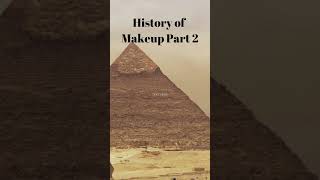 who invented makeup part 2 #historyofegypt #amazingfacts #makeuphistory #historyofmakeup