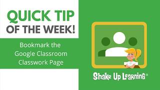 Google Classroom Tip: Bookmark the Classwork Page