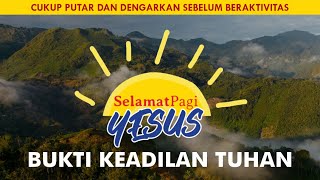 BUKTI KEADILAN TUHAN (2 Tesalonika 1-3) | SELAMAT PAGI YESUS