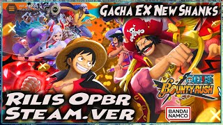 RILIS!! OPBR STEAM - GRAFIK BAGUS & 240hz | GACHA NEW EX SHANKS 🔥 ONE PIECE BOUNTY RUSH