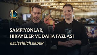 Şampiyonlar, Hikâyeler ve Daha Fazlası | Geliştiricilerden - League of Legends