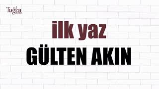 İlk yaz / Gülten Akın (Not: Canım şiir, üstünü örtesim geldi)