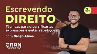 Escrevendo DIREITO | Técnicas para diversificar as expressões e evitar repetições