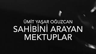 Sahibini Arayan Mektuplar / Ümit Yaşar Oğuzcan