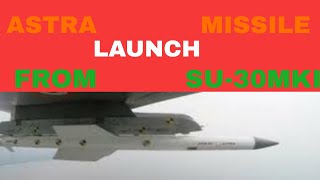 India's "ASTRA" missile launched from su-30MKI