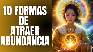 10 sorprendentes formas de atraer la abundancia a tu vida #leydeatraccion #abundancia