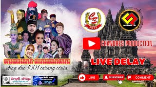 Live Delay Sandiwara Chandra Sari ll JUDUL SASANGKALA MAKAM SEWELAS