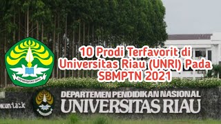 10 Jurusan Terfavorit di UNRI Pada SBMPTN 2021