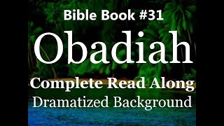 Bible Book 31. Obadiah Complete - King James 1611 KJV Read Along - Diverse Readers Dramatized Theme