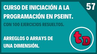 57-Arreglos o arrays unidimensionales en PSeInt