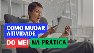 COMO ALTERAR ATIVIDADE DO MEI | Mudança de Atividade do MEI na prática