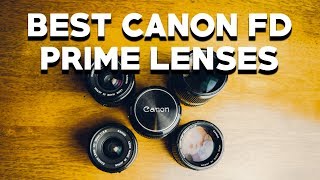 Top 5 Canon FD Prime Lenses