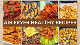 8 Air Fryer Recipes | Air Fryer Healthy Recipes