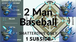 WORLD'S FIRST 2 Man Baseball 1 Subside (Shatterdive Only | Season of the Wish)