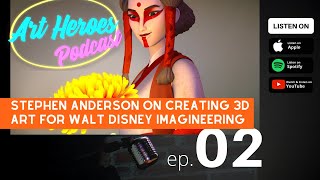 Art Heroes Podcast ep.2: Stephen Anderson on modeling Tokio Disneyland for Walt Disney Imagineering