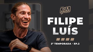 FILIPE LUÍS - 2ª temporada Podcast 10 & Faixa #2