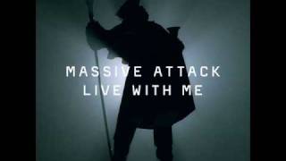 Massive Attack - Live With Me (Alternative Version)