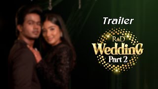 RnD Wedding Trailer Part-2 | #RnDwedding #rnd #deepika #rajavetriprabhu | Raja Vetri Prabhu