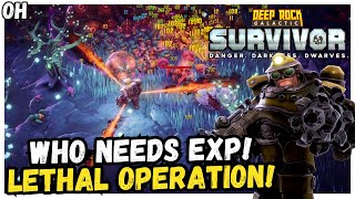 Who Needs EXP?! Lethal Operation! Deep Rock Galactic Survivors!