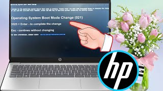 HP14 laptops Operating System Boot Mode Changes 021  | Enter - to complate the changes, Esc contineu