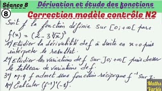 Dérivation et étude des fonctions. séance 8. 2Bac sciences. correction modèle contrôle N2