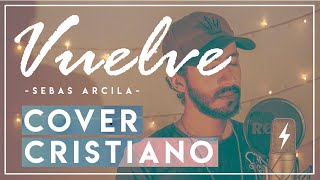 VUELVE - Sebastián Yatra, Beret (Cover Cristiano) Sebas Arcila