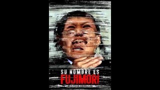 SU NOMBRE ES FUJIMORI - Documental Completo - ESP - 2016