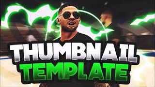 FREE THUMBNAIL TEMPLATE! | NBA 2K17 COMES WITH LAYER STYLES!