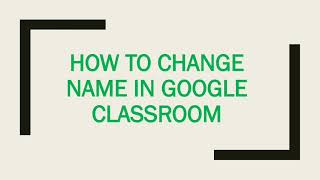 Edit students name Google Classroom