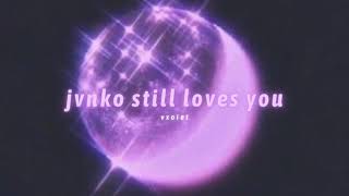 sewerslvt - jvnko still loves you (slowed + reverb)